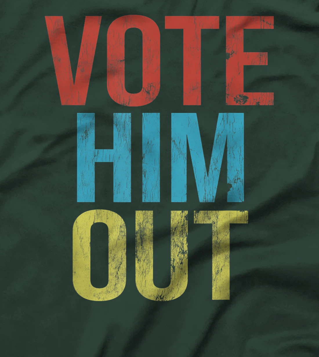 Anti-Trump Vote Him Out T-Shirt