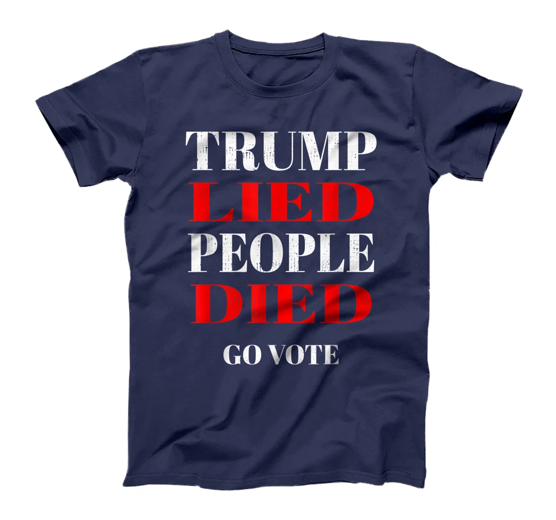 Trump Lied People Died Anti Trump Distressed T-Shirt