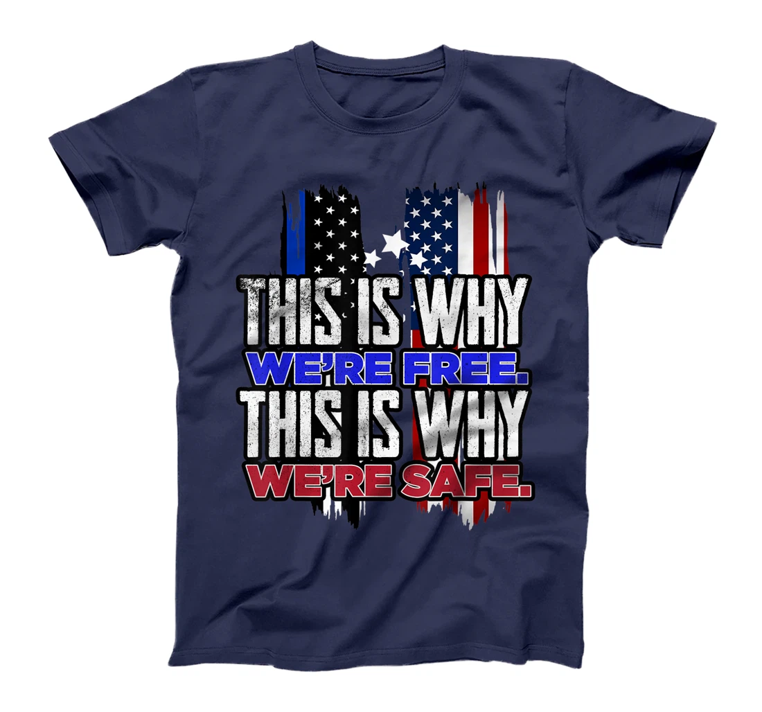 This is why we´re Free. This is why we´re safe USA Trump T-Shirt