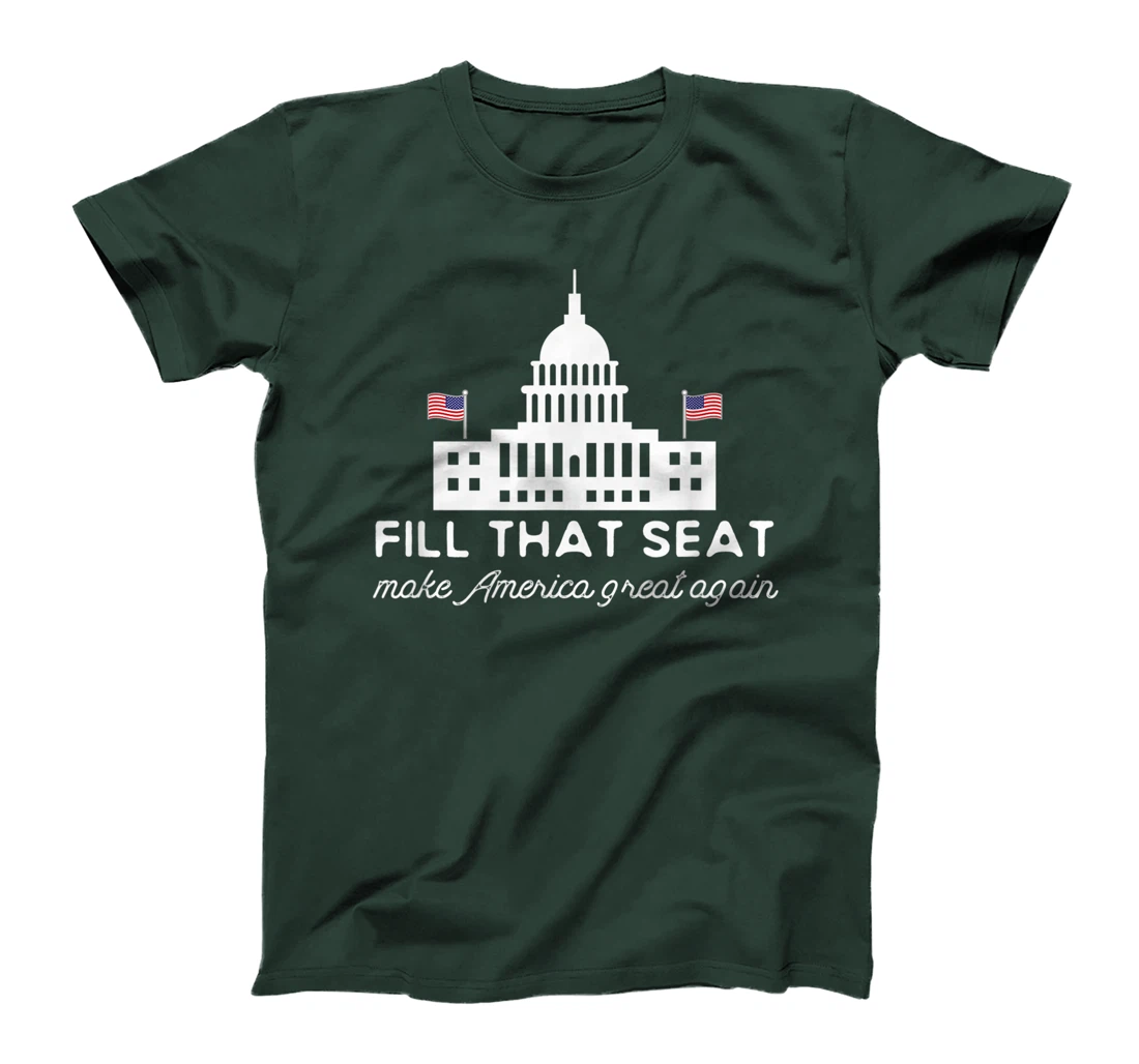 USA White House President Election Trump Fill That Seat T-Shirt