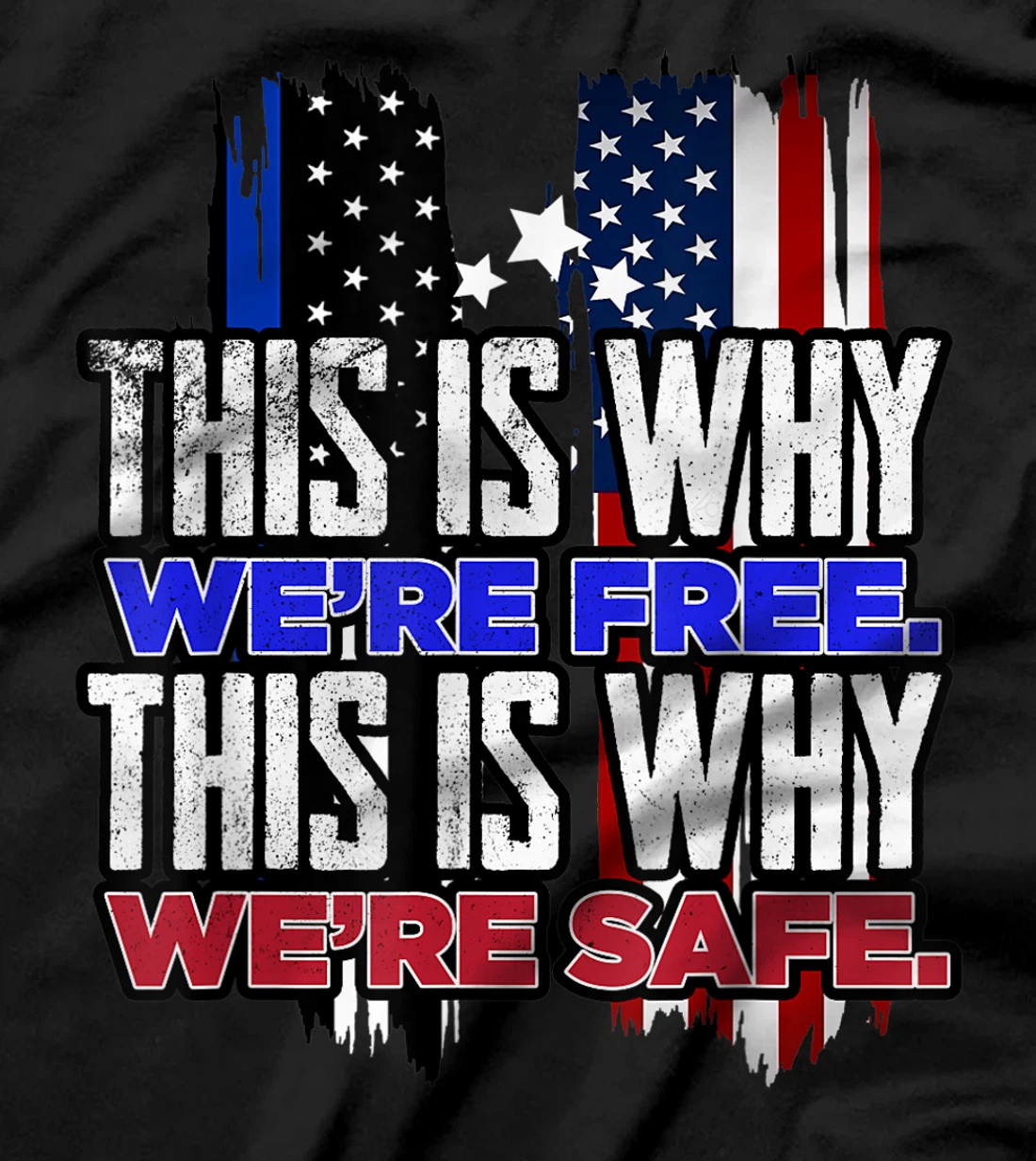 This is why we´re Free. This is why we´re safe USA Trump T-Shirt