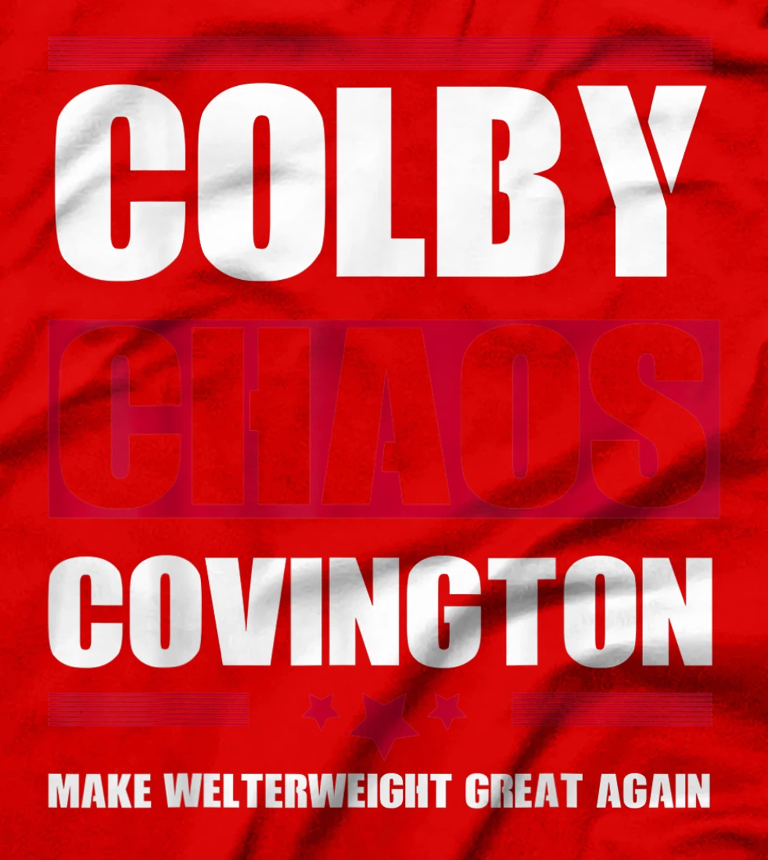 Make Welterweight Great Again Colby Covington Anti Trump T-Shirt