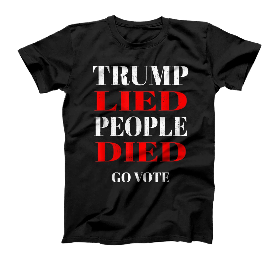 Trump Lied People Died Anti Trump Distressed T-Shirt