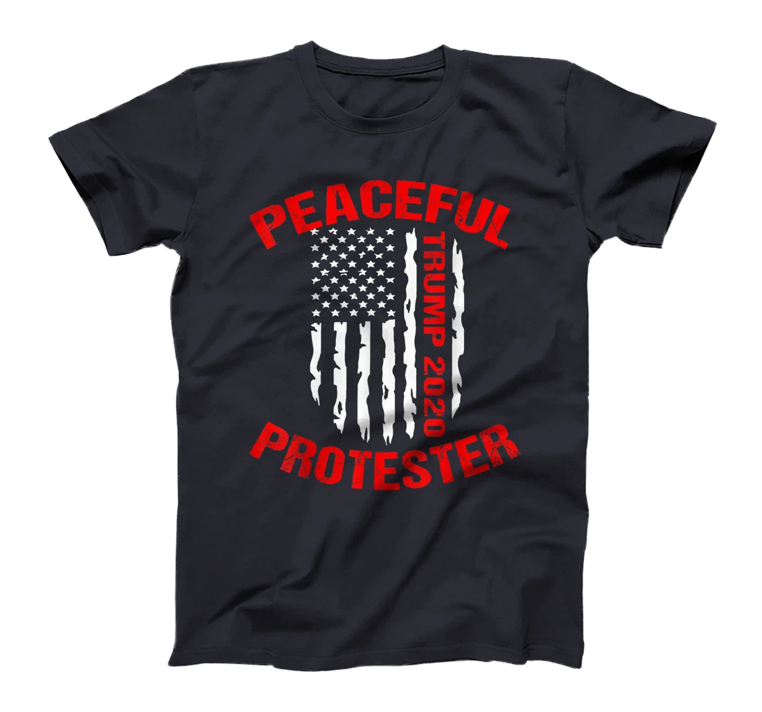 Pro Trump Rally Peaceful Protester Republican T-Shirt