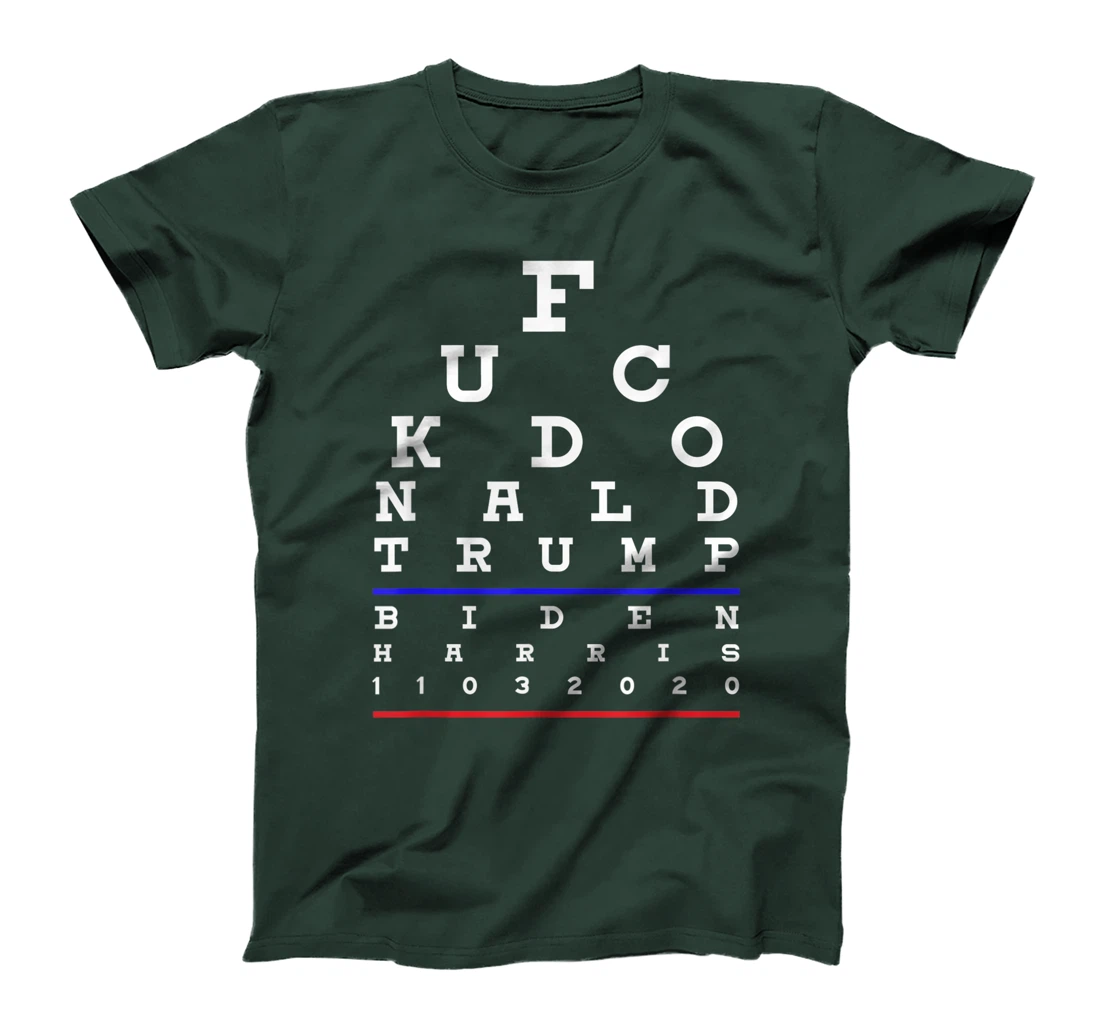 Fuck Donald Trump, Pro Biden Harris Presidential T-Shirt