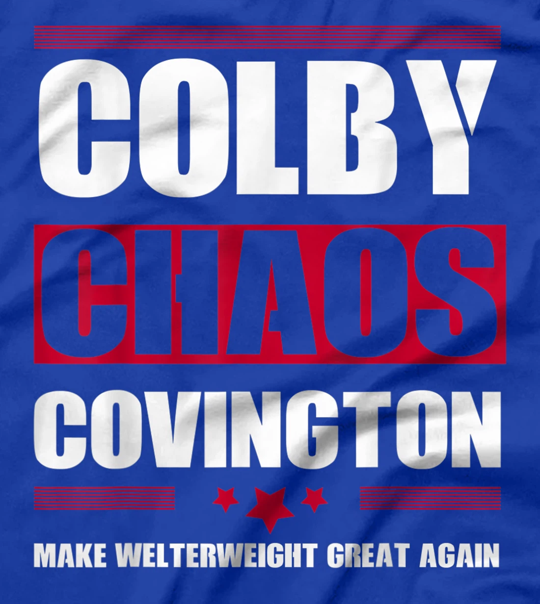 Make Welterweight Great Again Colby Covington Anti Trump T-Shirt