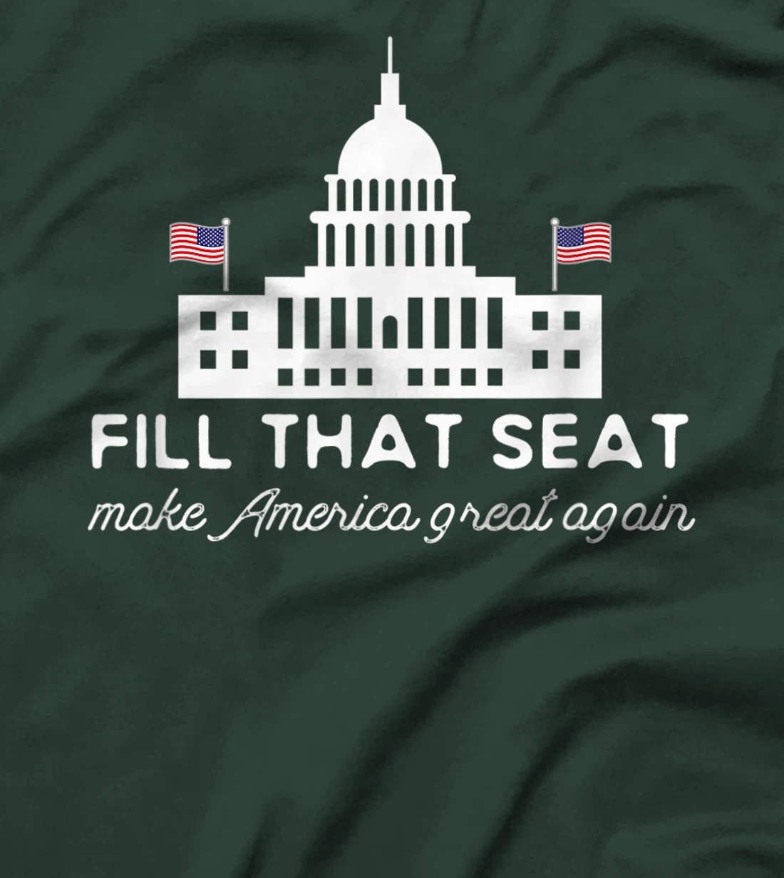 USA White House President Election Trump Fill That Seat T-Shirt