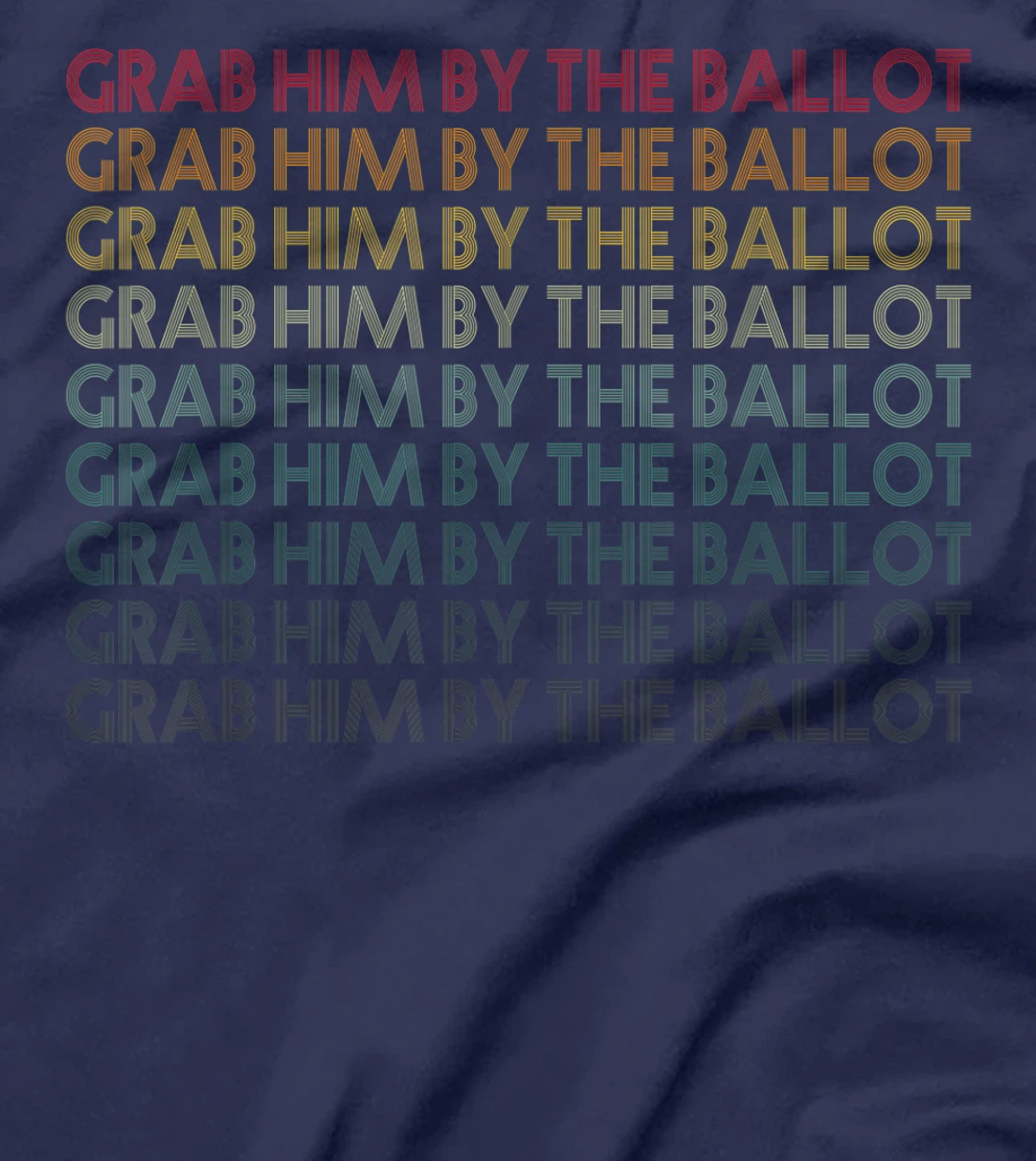 Grab Him By The Ballot Anti Trump Vote out Election 8645 T-Shirt