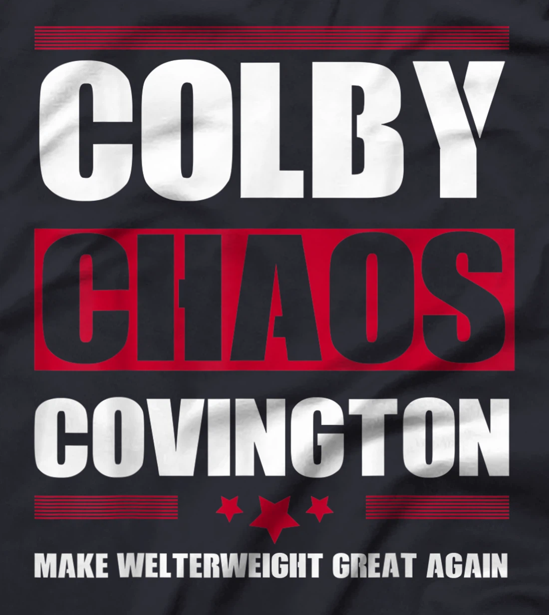 Make Welterweight Great Again Colby Covington Anti Trump T-Shirt