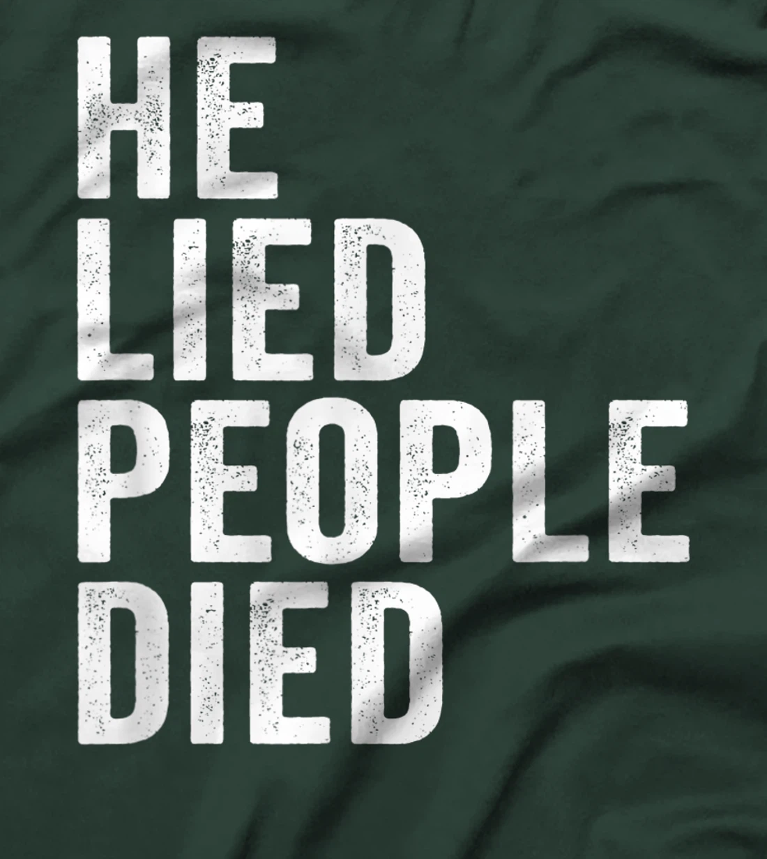 He Lied People Died Vote Blue Early 86 45 Anti Trump Quote T-Shirt
