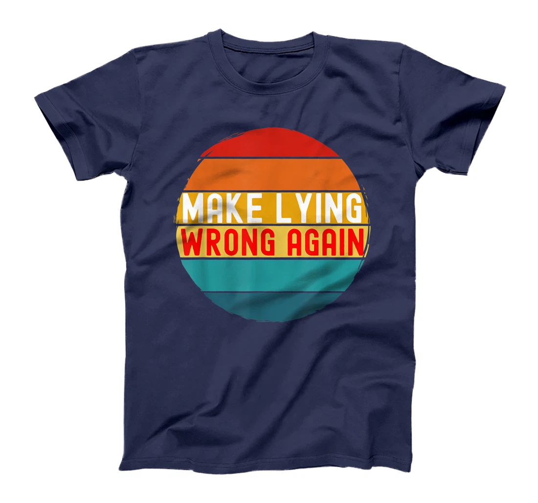 Make Lying Wrong Again Parody Anti-Trump Retro Vintage T-Shirt