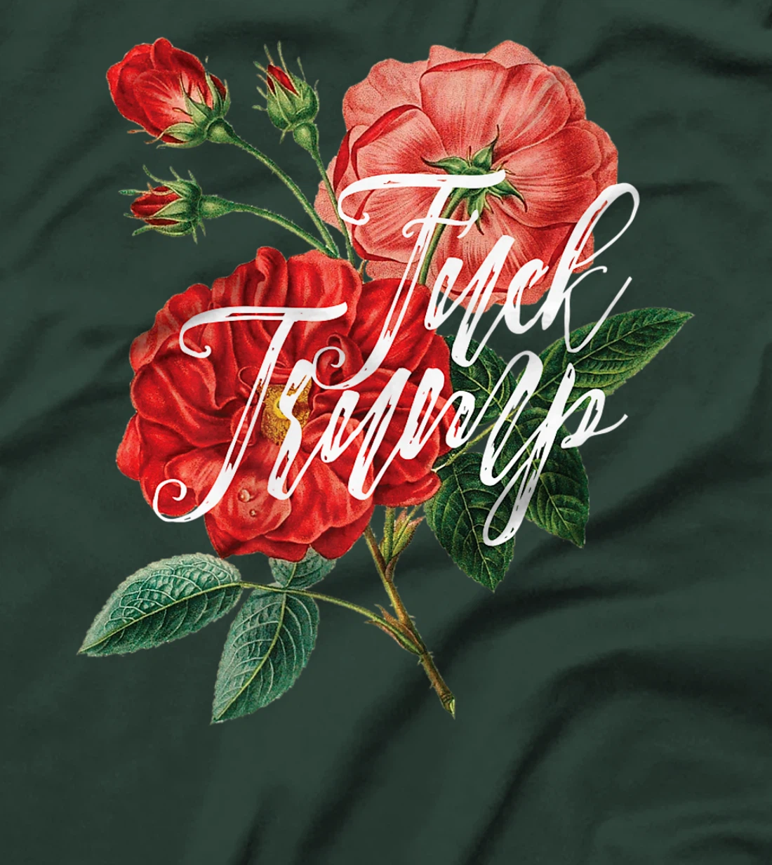 Fuck Trump Shirt Caligraphy & Flowers Sarcastic Ironic Funny Premium T-Shirt