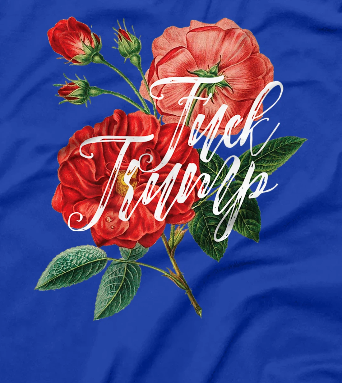 Fuck Trump Shirt Caligraphy & Flowers Sarcastic Ironic Funny Premium T-Shirt