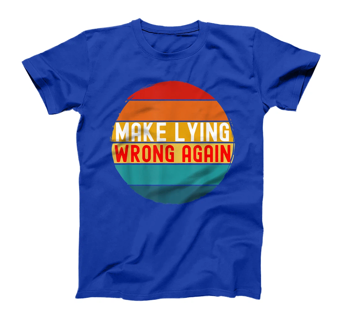 Make Lying Wrong Again Parody Anti-Trump Retro Vintage T-Shirt