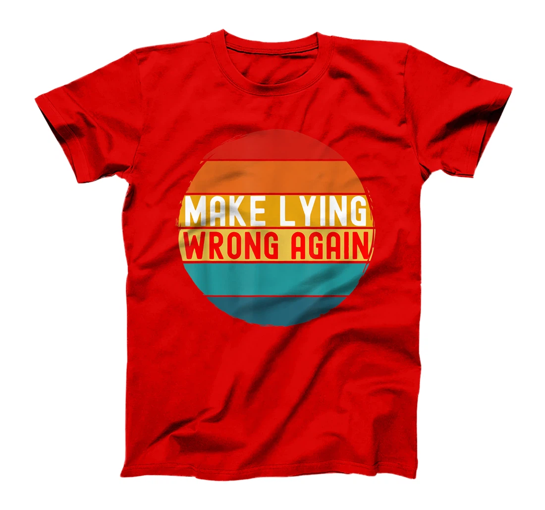 Make Lying Wrong Again Parody Anti-Trump Retro Vintage T-Shirt
