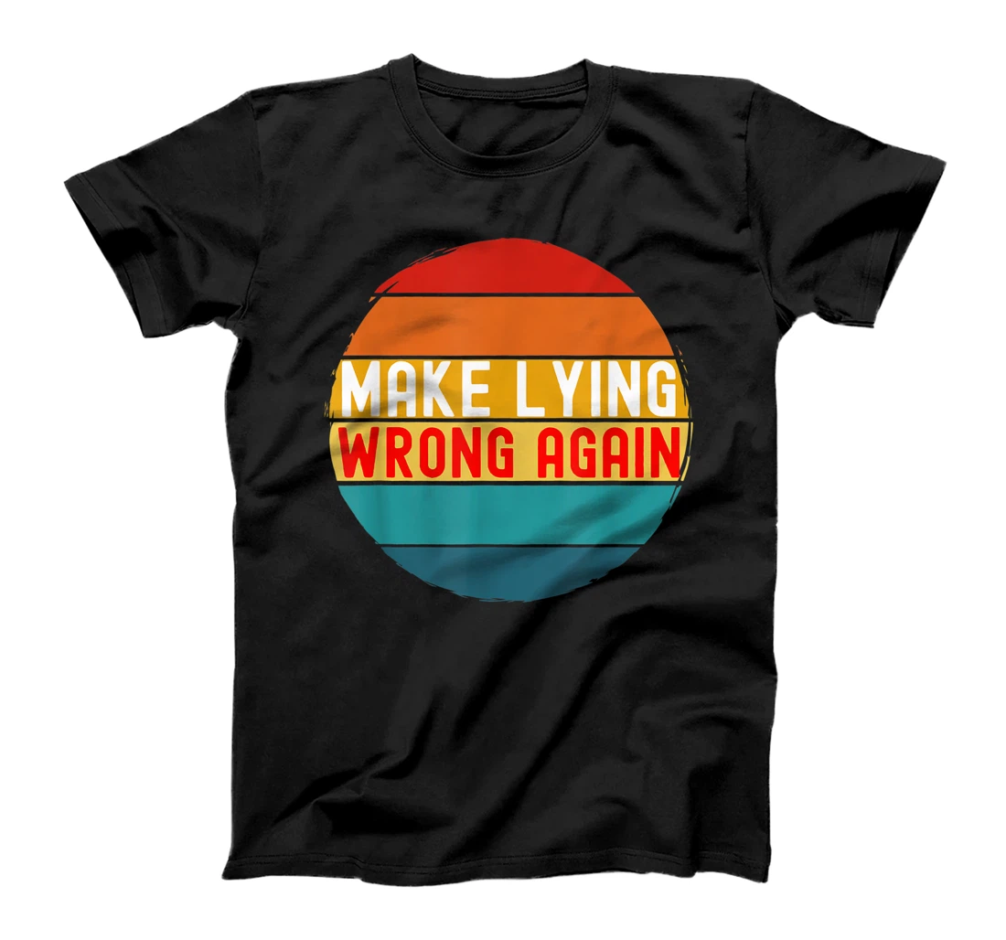 Make Lying Wrong Again Parody Anti-Trump Retro Vintage T-Shirt