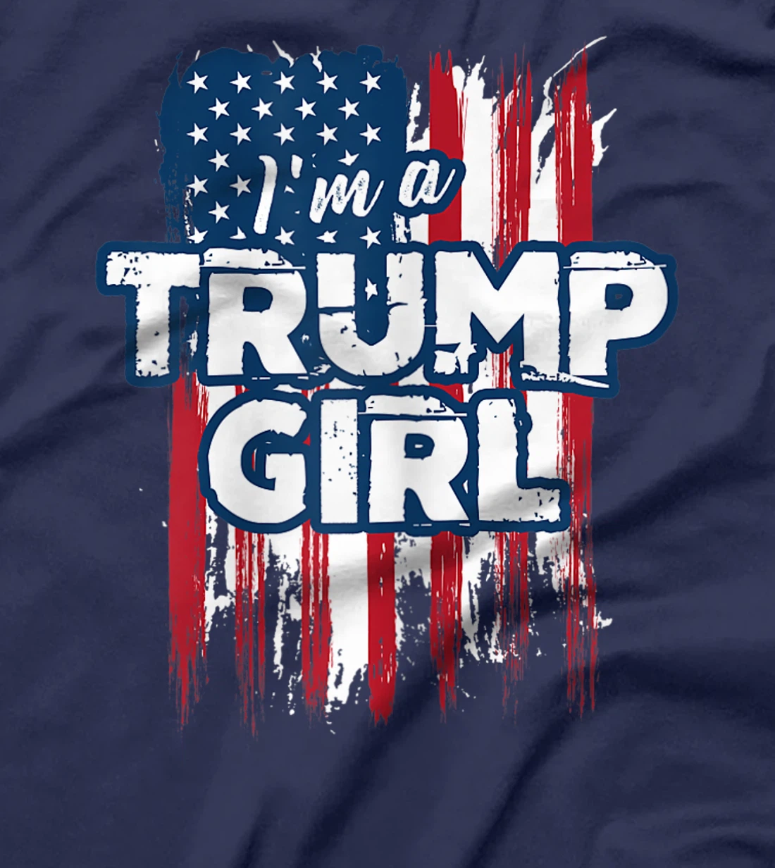 I'm a Trump Girl Tshirt T-Shirt