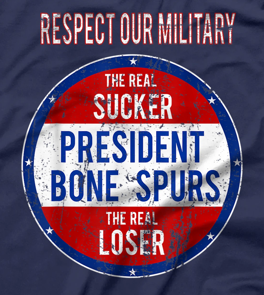 Anti Trump Sucker Loser We Respect Our Military T-Shirt