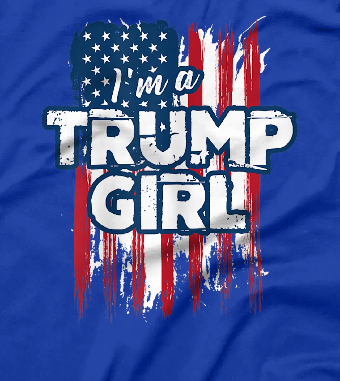 I'm a Trump Girl Tshirt T-Shirt