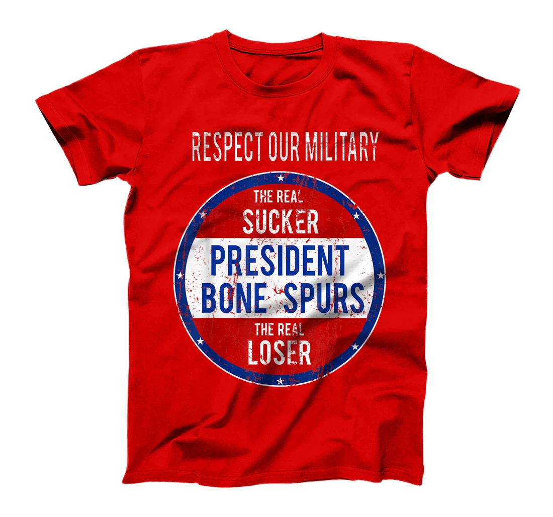 Anti Trump Sucker Loser We Respect Our Military T-Shirt