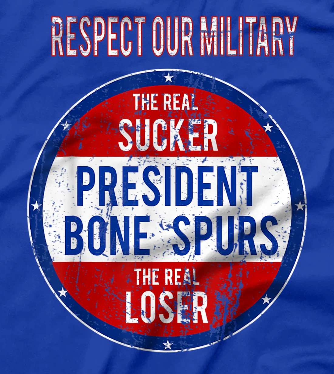 Anti Trump Sucker Loser We Respect Our Military T-Shirt