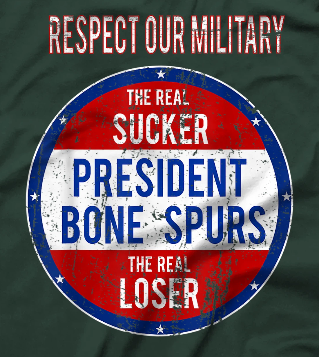 Anti Trump Sucker Loser We Respect Our Military T-Shirt