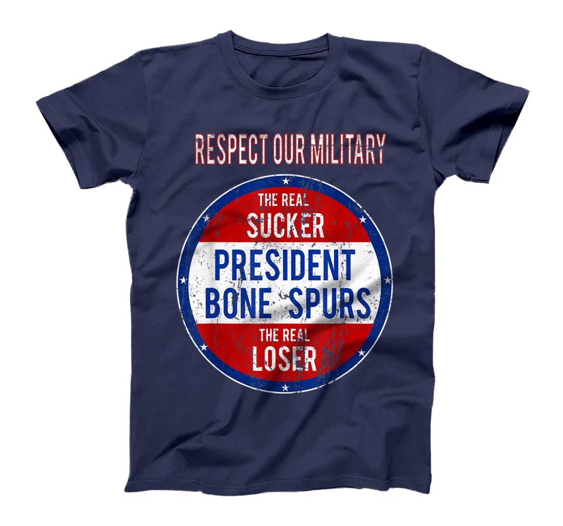 Anti Trump Sucker Loser We Respect Our Military T-Shirt