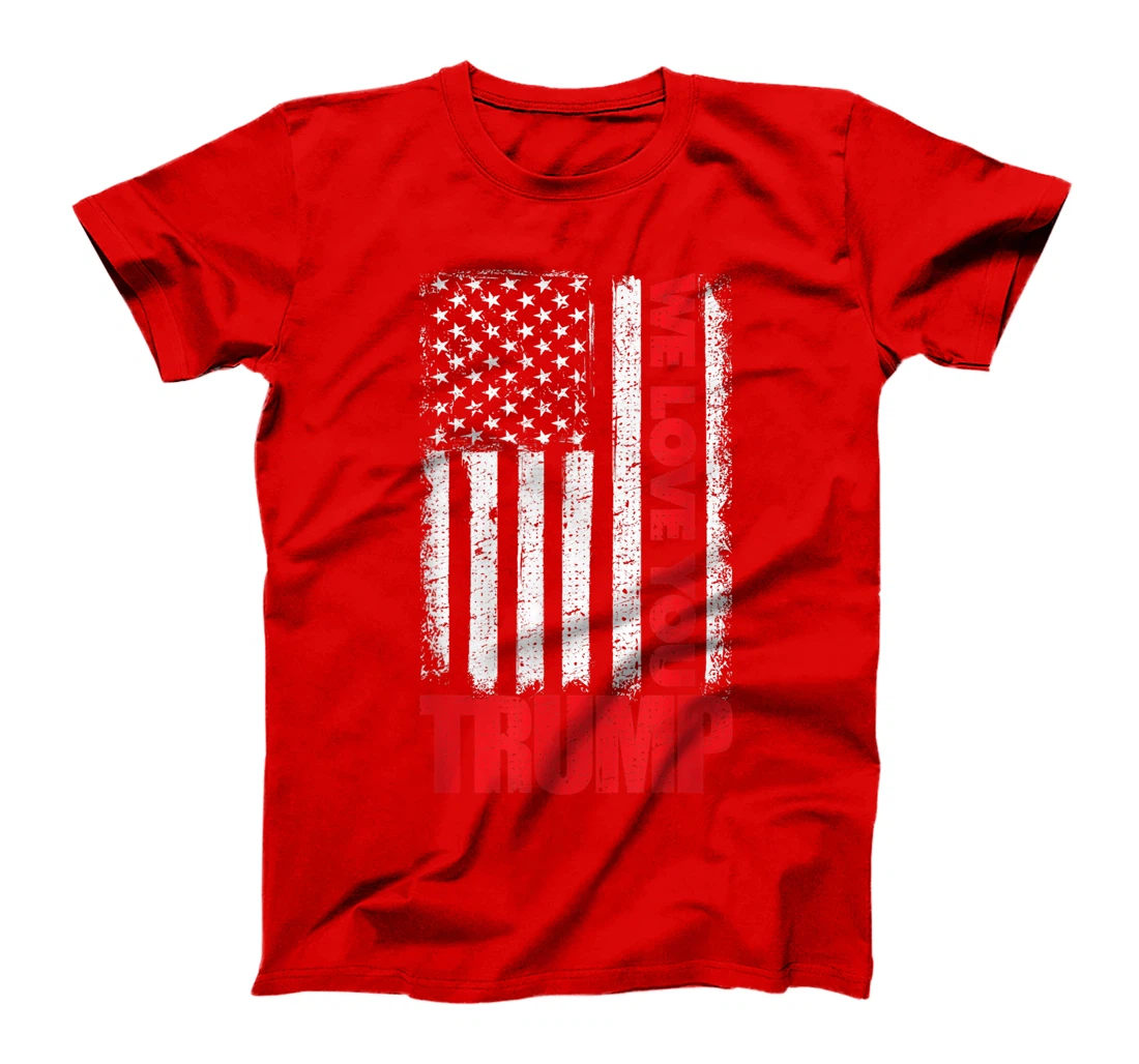 We Love You Trump with American US Flag T-Shirt