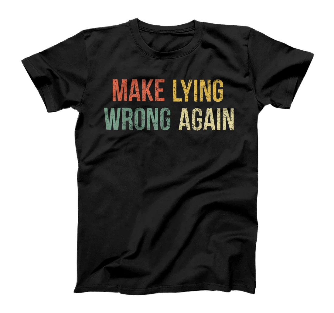 Make Lying Wrong Again Shirt Anti Trump T-Shirt