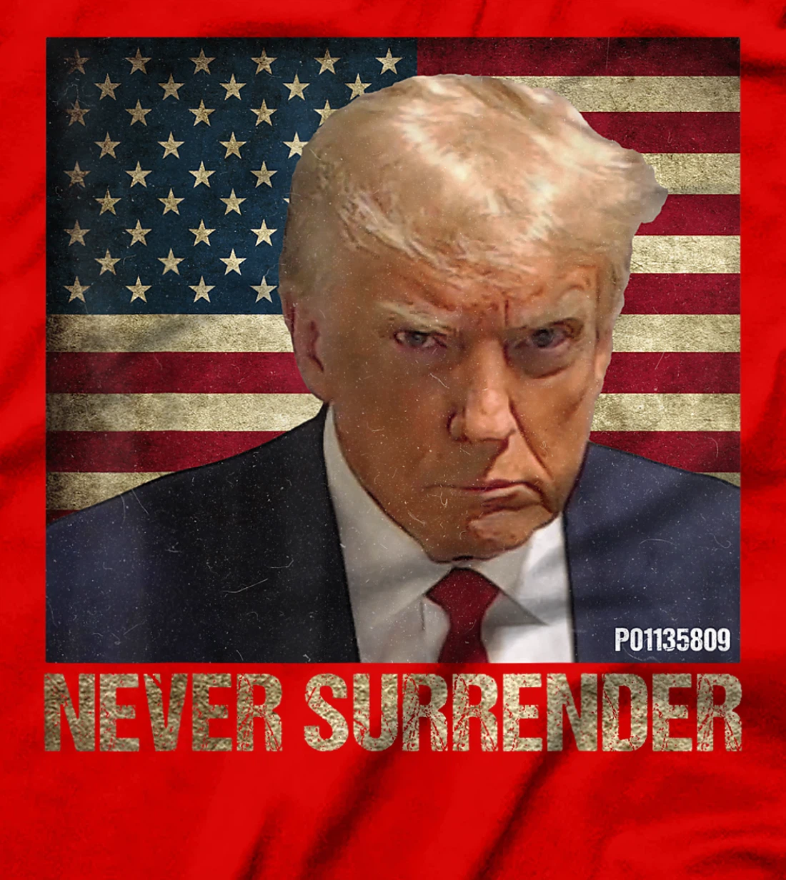 Trump Mug Shot P01135809 Vintage USA Flag Never Surrender T-Shirt