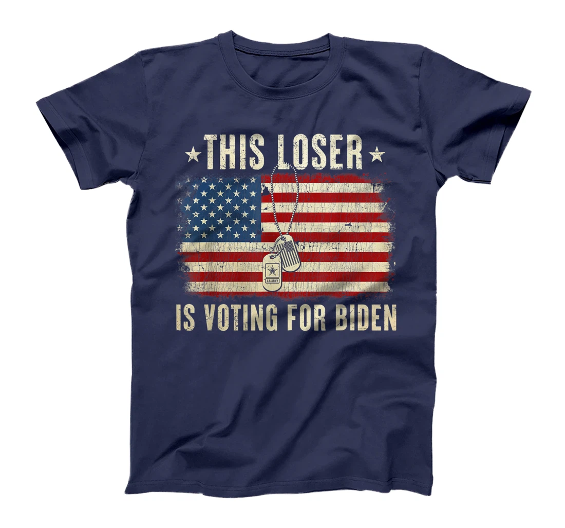 This Loser Is Voting For Biden Anti Trump Military T-Shirt