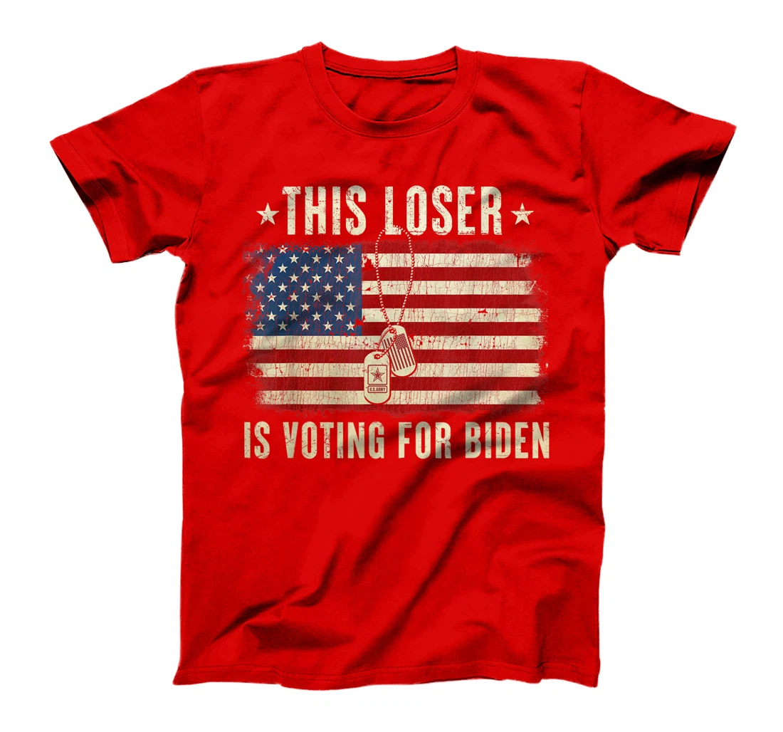 This Loser Is Voting For Biden Anti Trump Military T-Shirt