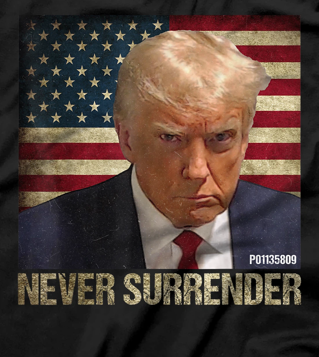 Trump Mug Shot P01135809 Vintage USA Flag Never Surrender T-Shirt