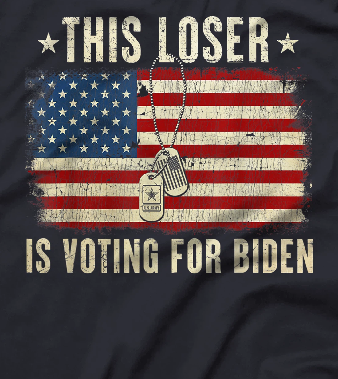 This Loser Is Voting For Biden Anti Trump Military T-Shirt
