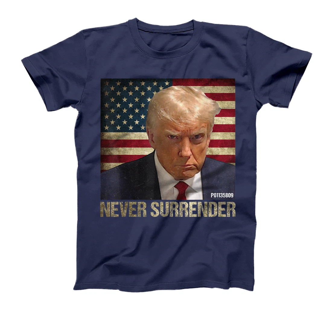 Trump Mug Shot P01135809 Vintage USA Flag Never Surrender T-Shirt