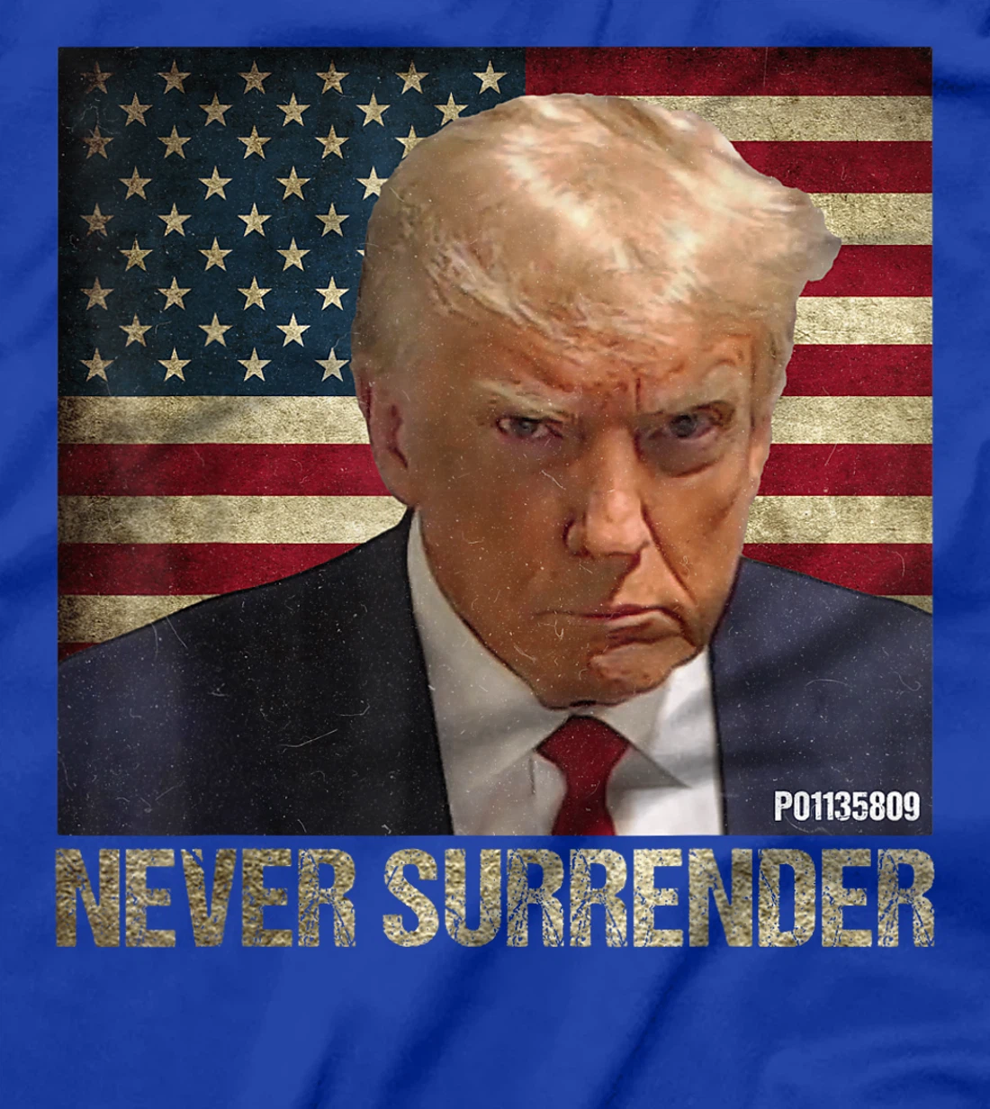 Trump Mug Shot P01135809 Vintage USA Flag Never Surrender T-Shirt