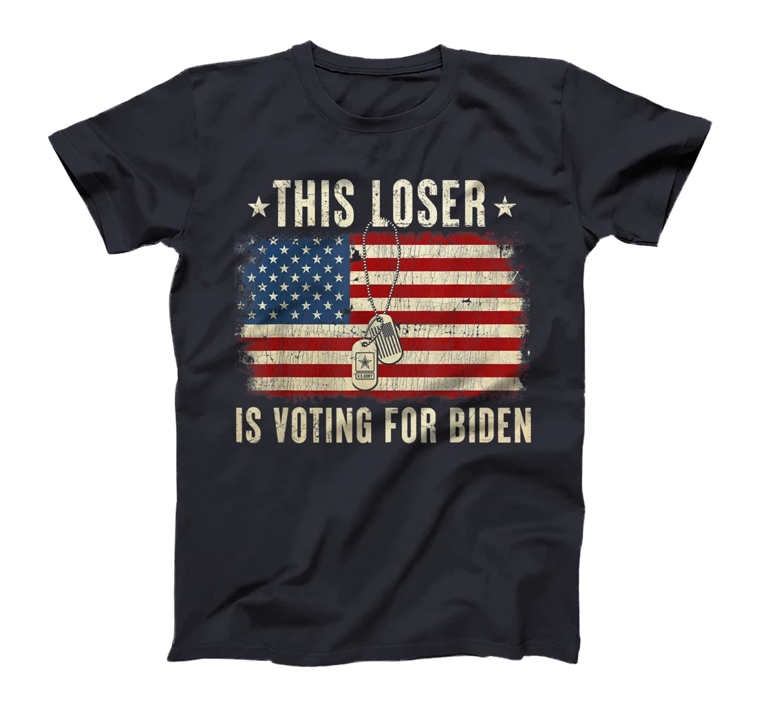 This Loser Is Voting For Biden Anti Trump Military T-Shirt