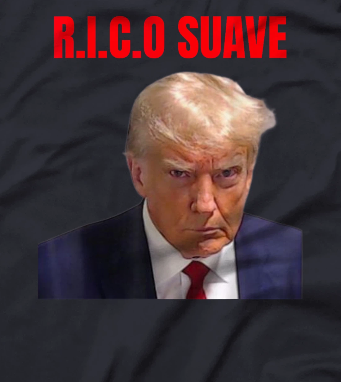 Trump mug shoot R,I,C.O Suave T-Shirt