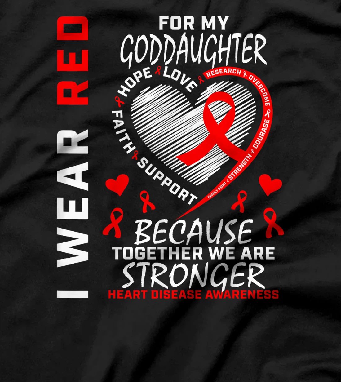 I Wear Red For My Goddaughter Heart Disease Awareness Shirt T-Shirt