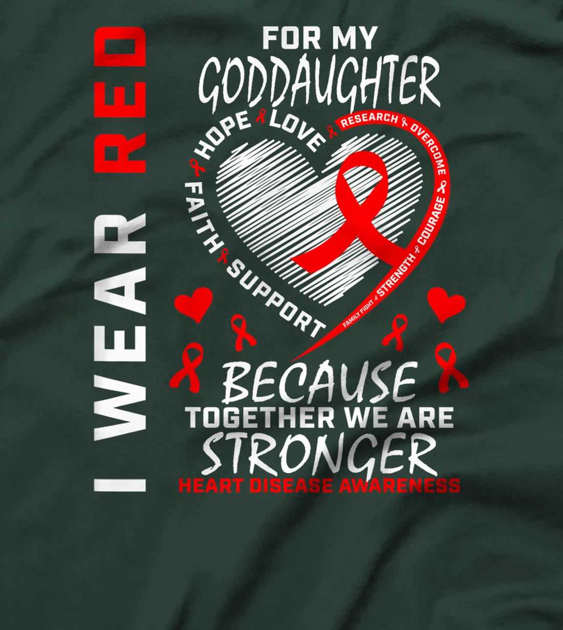 I Wear Red For My Goddaughter Heart Disease Awareness Shirt T-Shirt