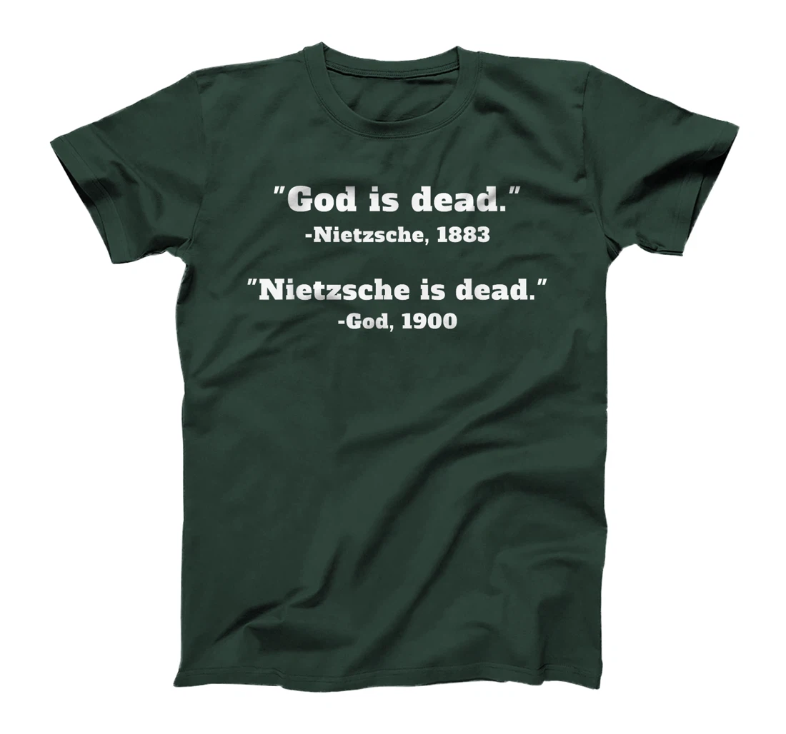 God is dead Nietzsche is dead T-Shirt