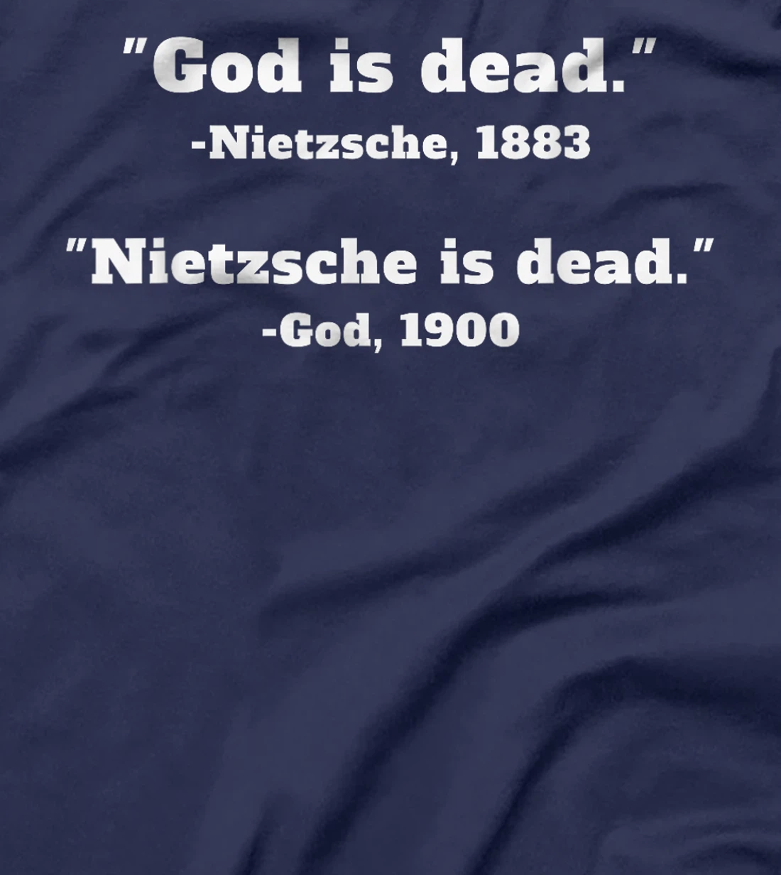 God is dead Nietzsche is dead T-Shirt