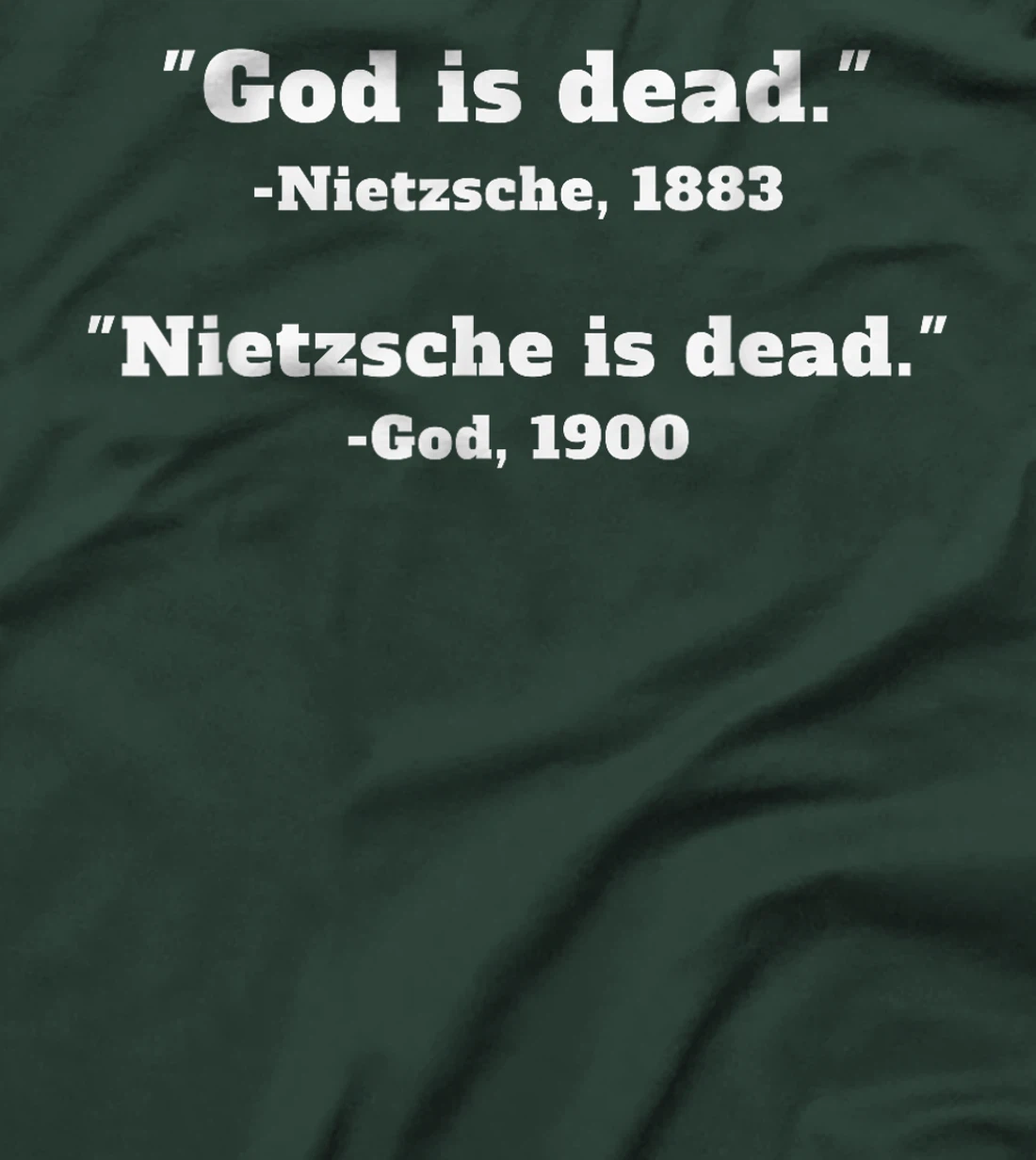 God is dead Nietzsche is dead T-Shirt