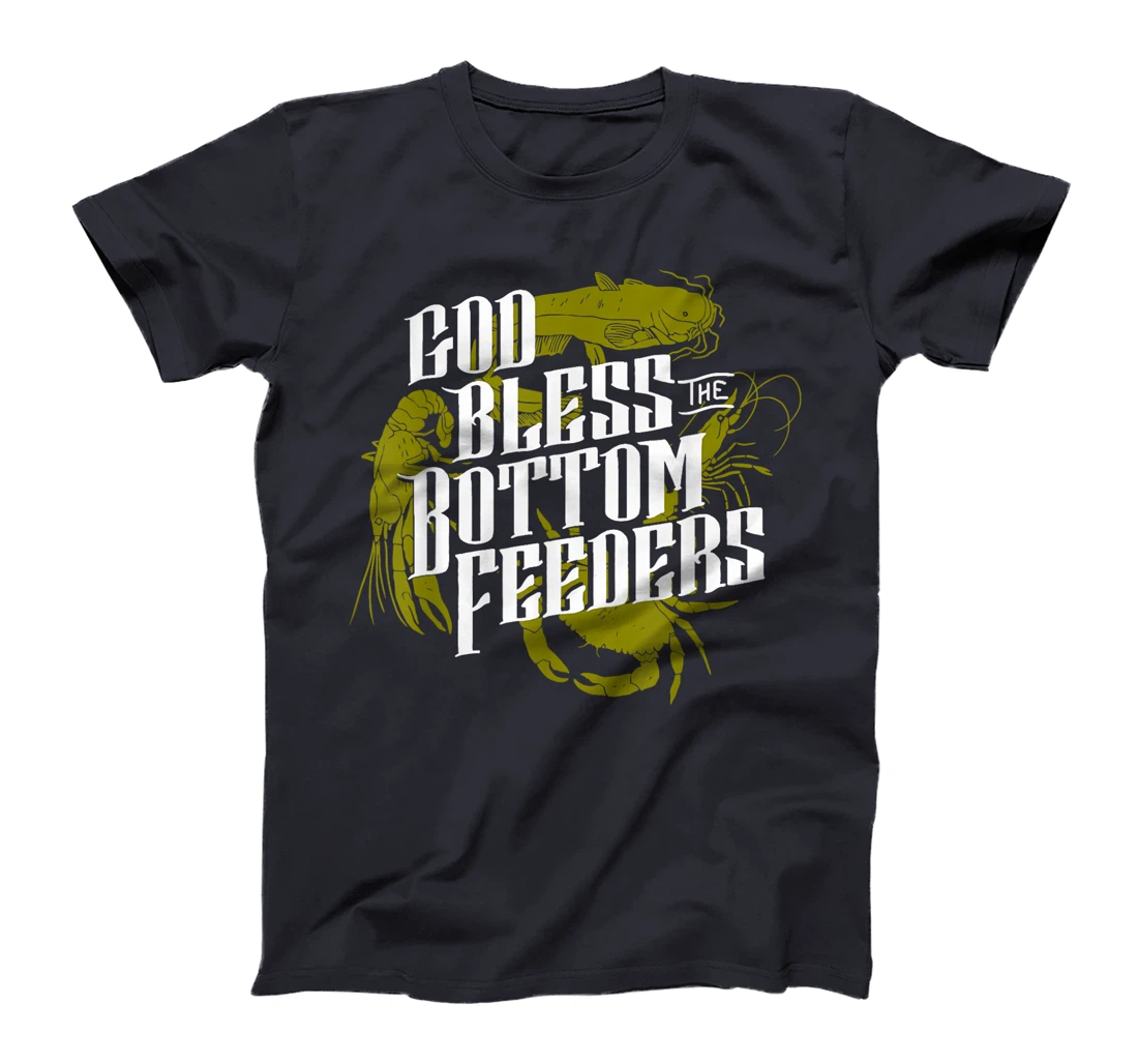 God Bless The Bottom Feeders Apparel T-Shirt