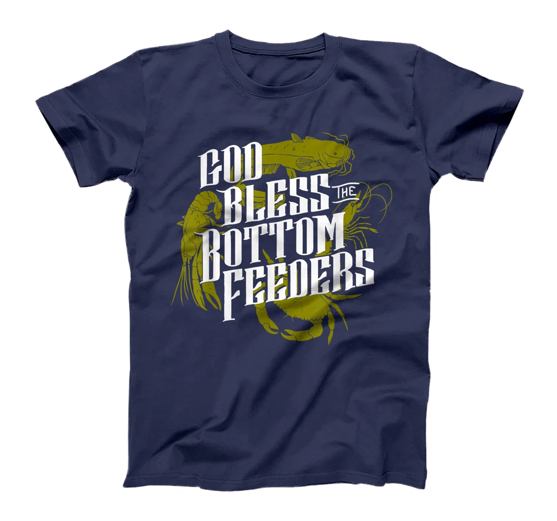 God Bless The Bottom Feeders Apparel T-Shirt