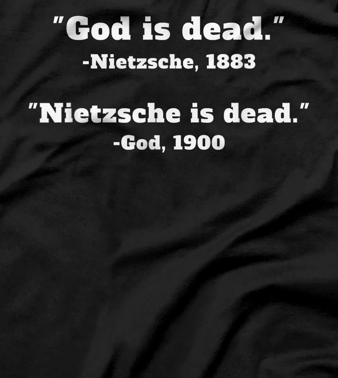 God is dead Nietzsche is dead T-Shirt