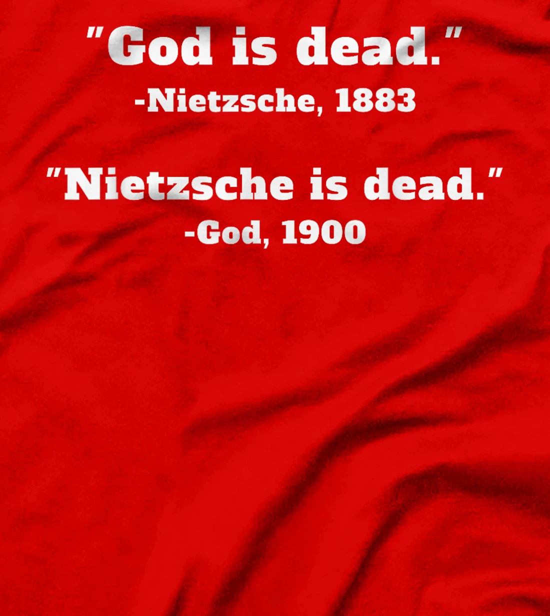 God is dead Nietzsche is dead T-Shirt