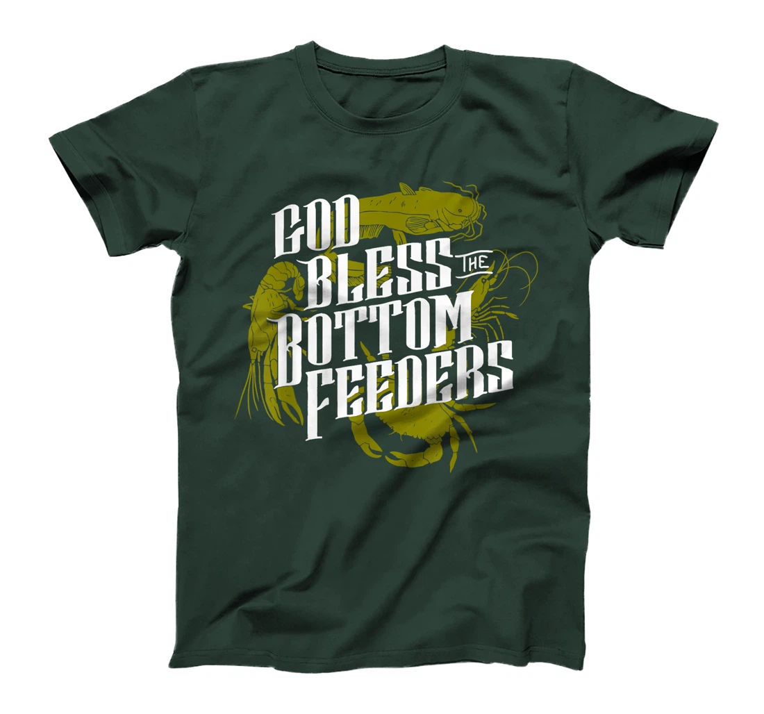 God Bless The Bottom Feeders Apparel T-Shirt