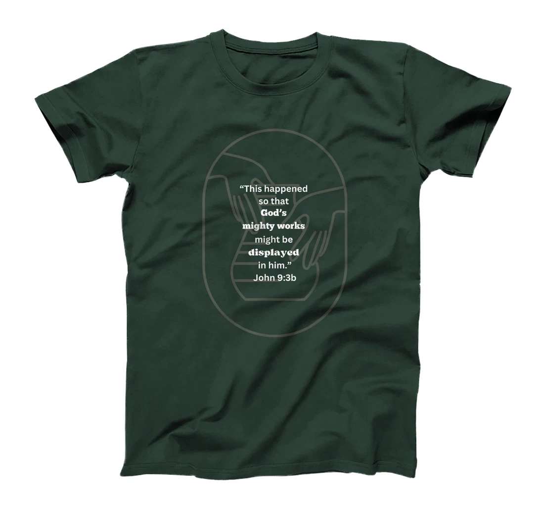 John 9:3 God's Mighty Works T-Shirt