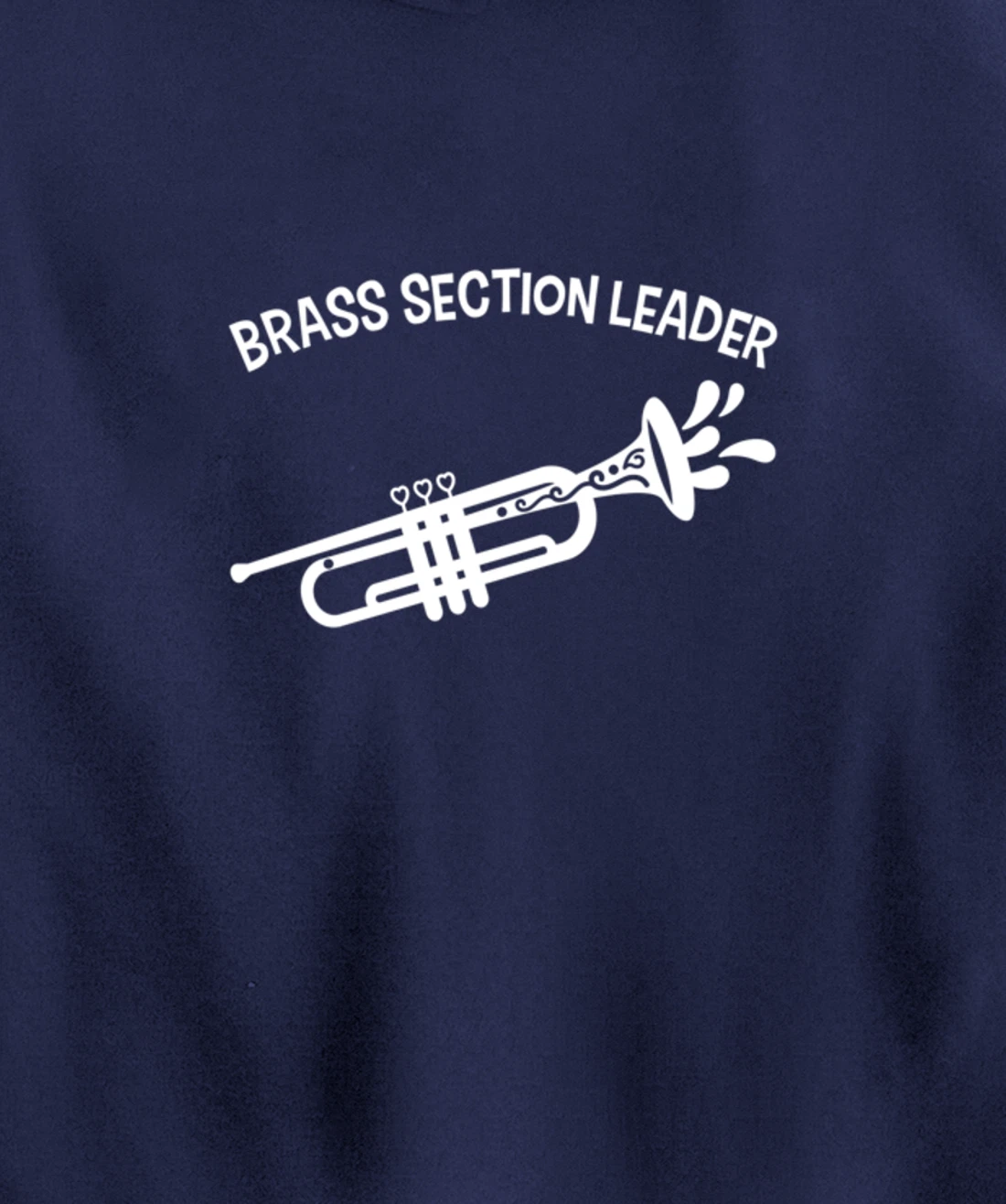 Section Leader Trumpet Music Lead Conductor Pullover Hoodie